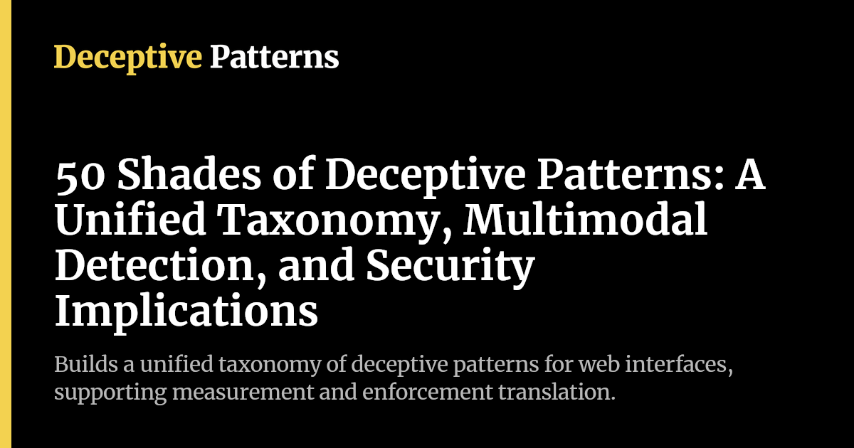 50 Shades of Deceptive Patterns: A Unified Taxonomy, Multimodal ...