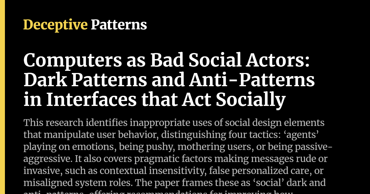 Deceptive Computer Computers as Bad Social Actors: Dark Patterns and Anti-Patterns in ...