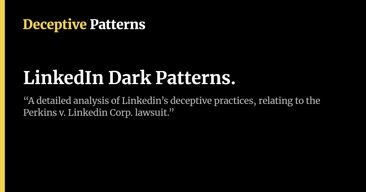 LinkedIn Dark Patterns. | Deceptive Patterns