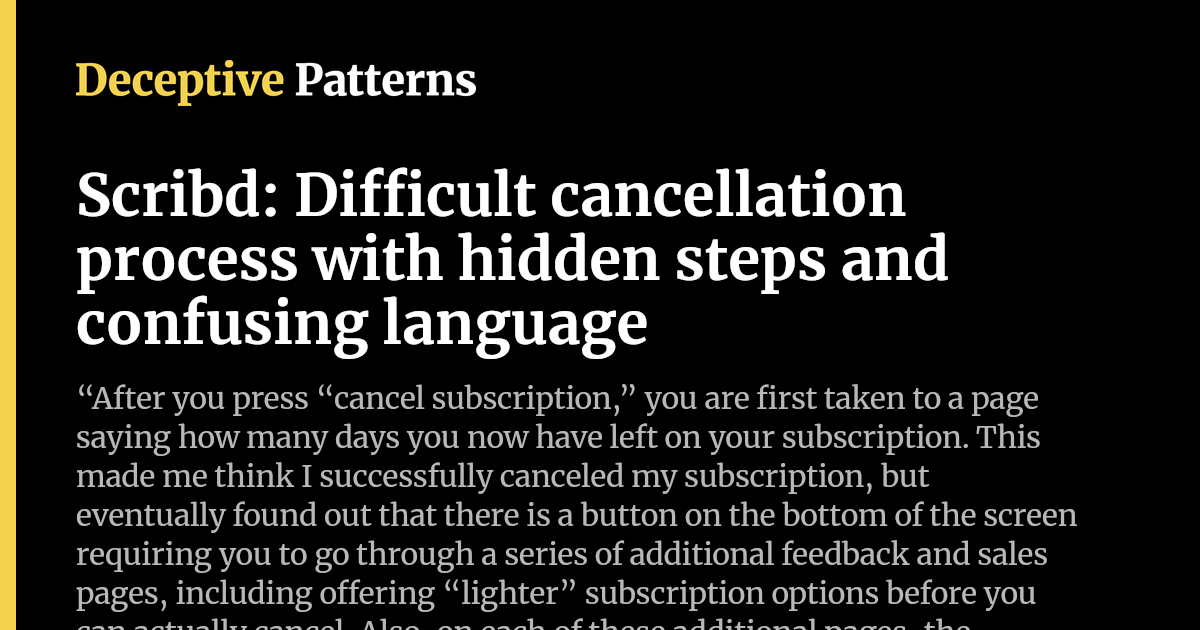 Confusing Language Patterns Scribd: Difficult cancellation process with hidden steps and confusing ...