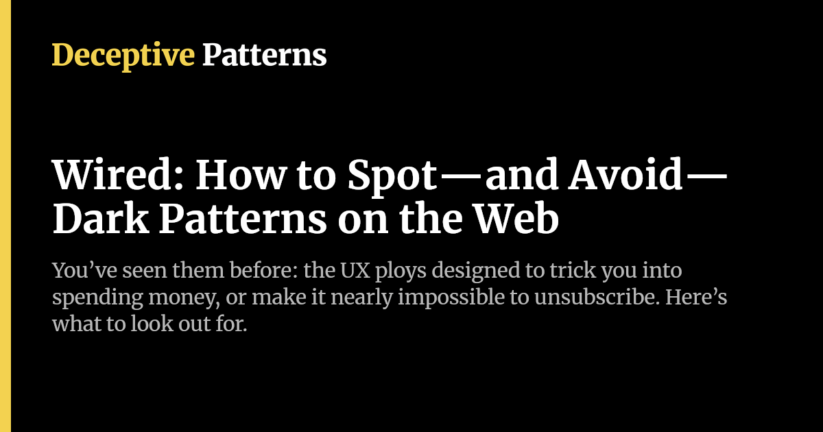 Nagging Example Dark Pattern Wired: How to Spot—and Avoid—Dark Patterns on the Web | Deceptive Patterns