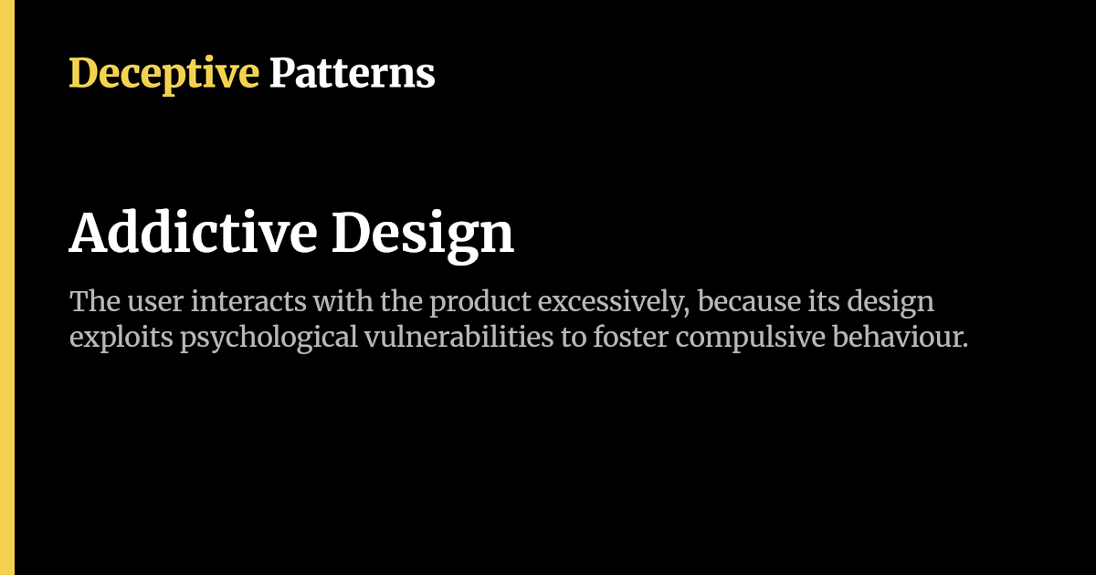 Addictive Design | Deceptive Patterns