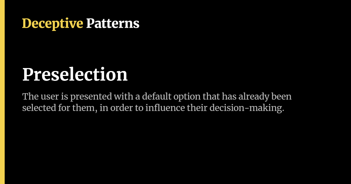Preselection Preselection | Deceptive Patterns