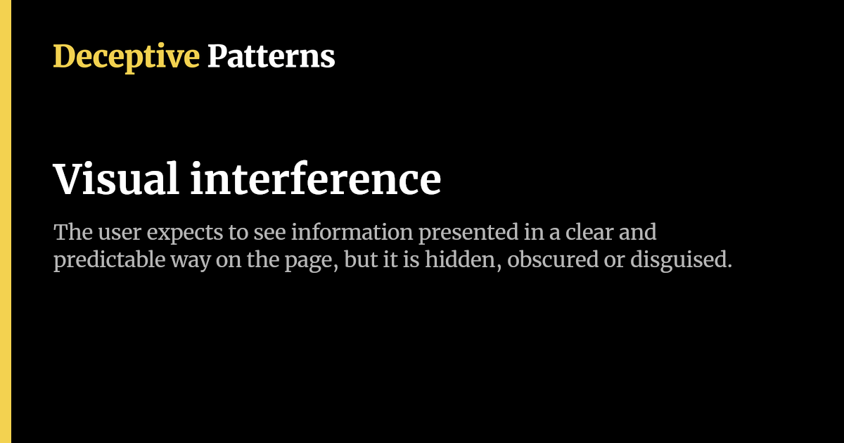 Visual Basic Interference Visual interference | Deceptive Patterns